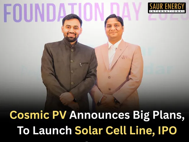 Cosmic PV Announces Big Plans, To Launch Solar Cell Line, IPO Soon