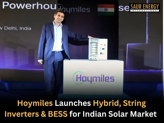 Hoymiles India Launches Hybrid, String Inverters & BESS for Indian Solar Market