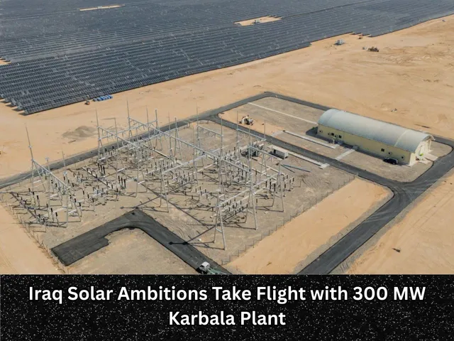 Iraq Solar Ambitions Take Flight with 300 MW Karbala Plant