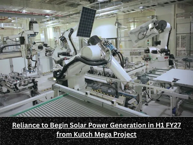 Reliance to Begin Solar Power Generation in H1 FY27 from Kutch Mega Project (1)