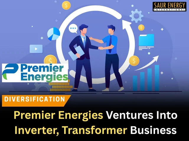 Premier Energies Ventures Into Inverter, Transformer Biz