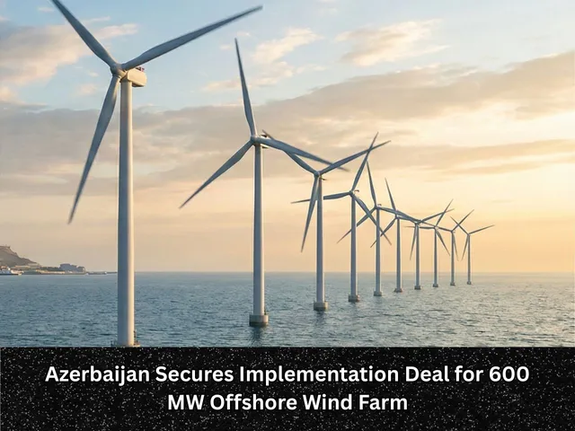 Azerbaijan Secures Implementation Deal for 600 MW Offshore Wind Farm