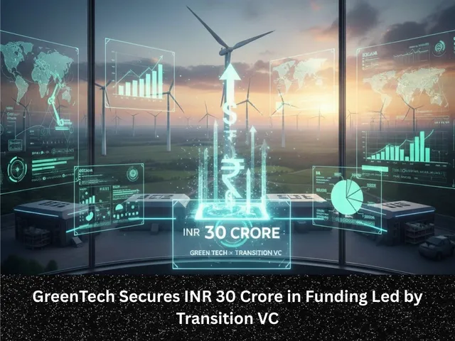 GreenTech Secures INR 30 Crore in Funding Led by Transition VC (1)