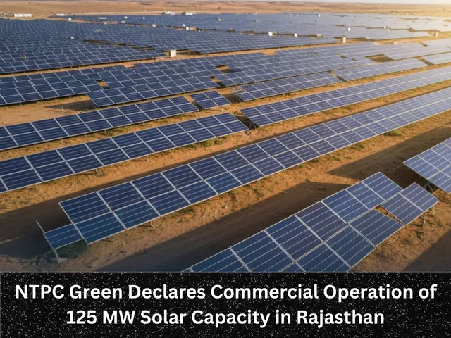NTPC Green Declares Commercial Operation of 125 MW Solar Capacity in Rajasthan