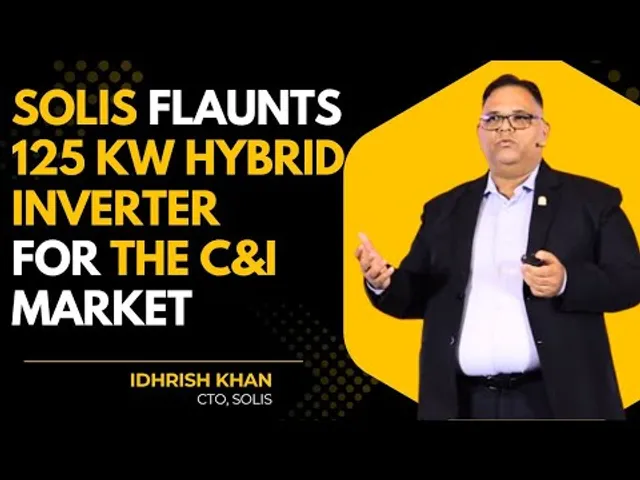 Solis Flaunts Its 125 Kw Hybrid Inverters For C&I Market | Idrish Khan