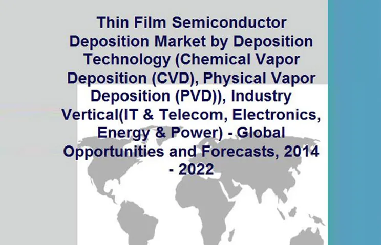 Thin film semiconductor deposition market to garner