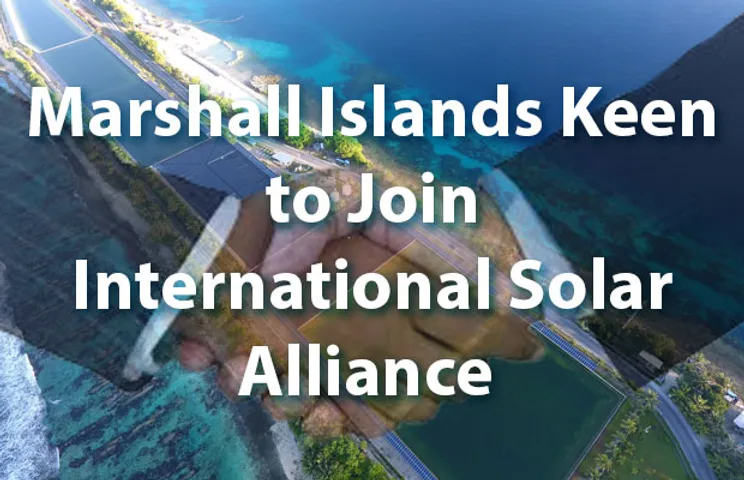 Marshall Islands Keen to Join International Solar Alliance
