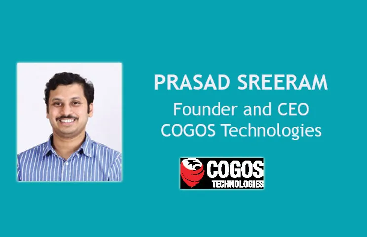 Prasad Sreeram Founder and CEO at COGOS Technologies