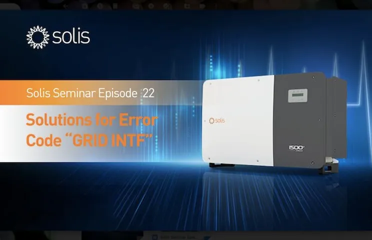 Solis Seminar Episode 22: Solutions for Error Code “GRID INTF”