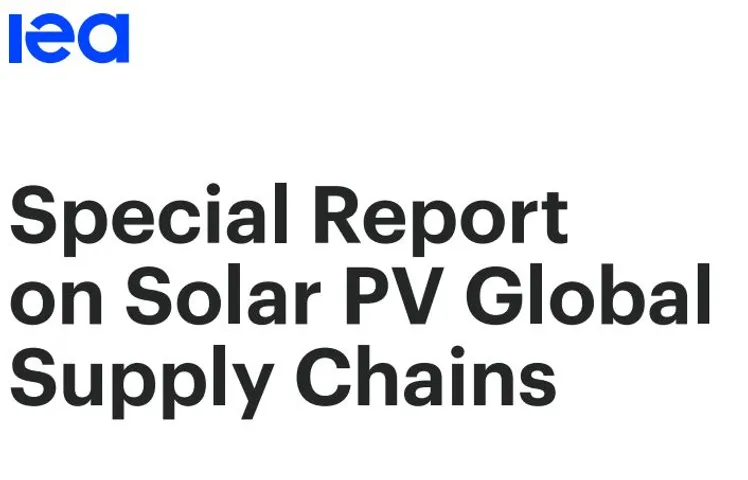 IEA Report on Solar Supply Chains, July 2022