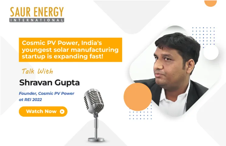 Shravan Gupta, Founder, Cosmic PV Power