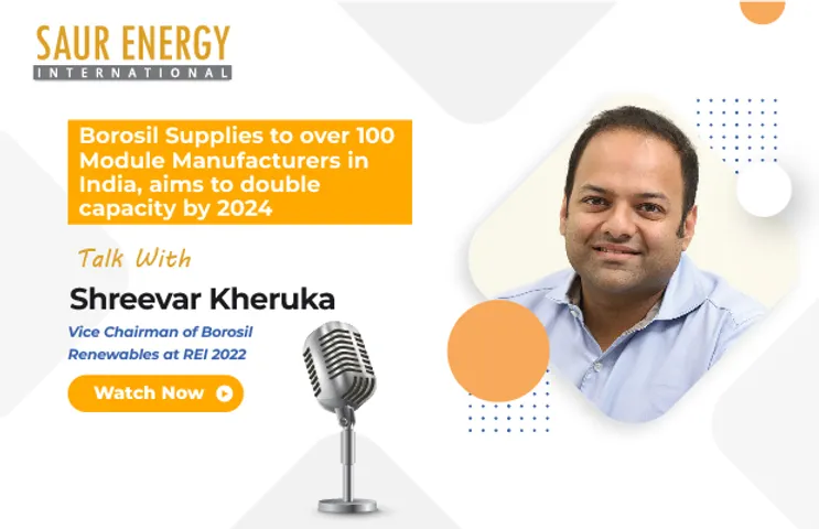 Shreevar Kheruka, Vice Chairman of Borosil Renewables