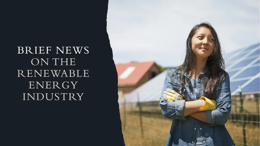 Brief News on the Renewable Energy Industry