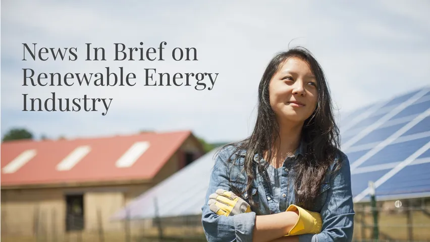 News In Brief on Renewable Energy Industry
