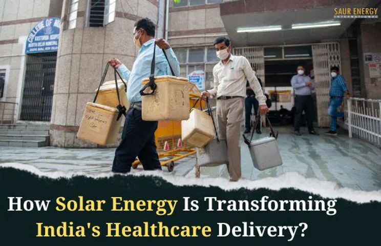 How Solar Energy Is Transforming India's Healthcare Delivery?
