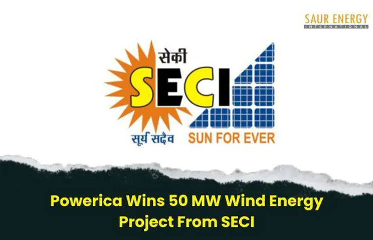 Powerica Wins 50 MW Wind Energy Project From SECI