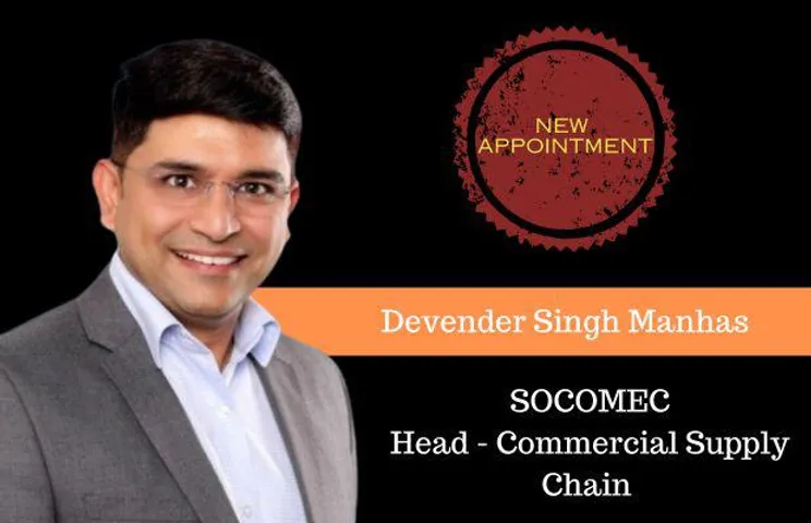 SOCOMEC Appoints Devender Singh Manhas As New Head - Commercial Supply Chain