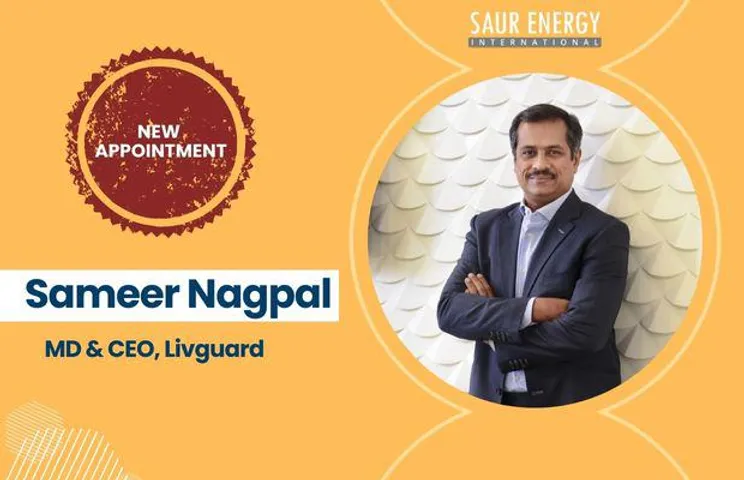 Livguard Appoints Sameer Nagpal As MD & Chief Executive Officer