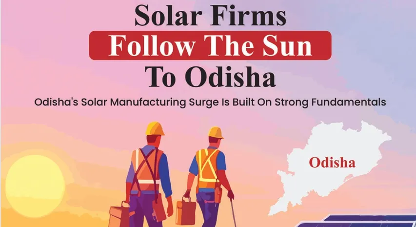 Why Solar Manufacturers Are Heading To Odisha?