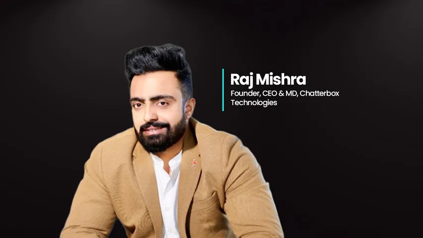 Chatterbox’s Raj Mishra