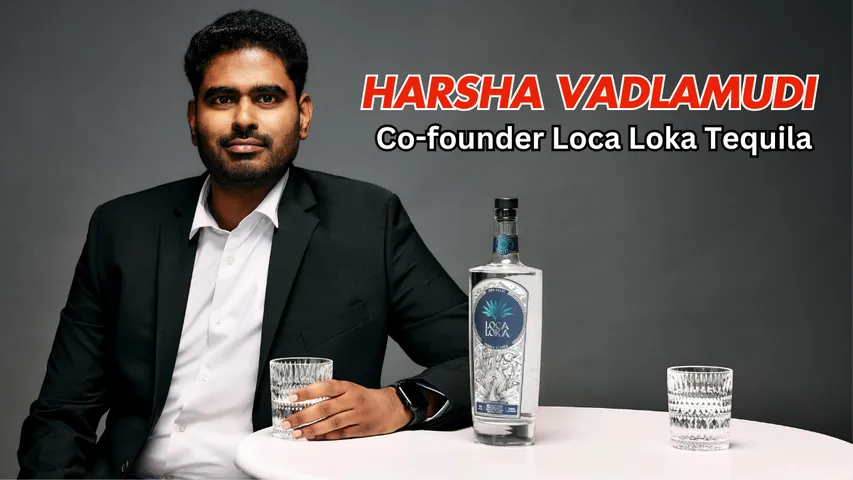 Harsha Vadlamudi Co-founder of Loca Loka Tequila