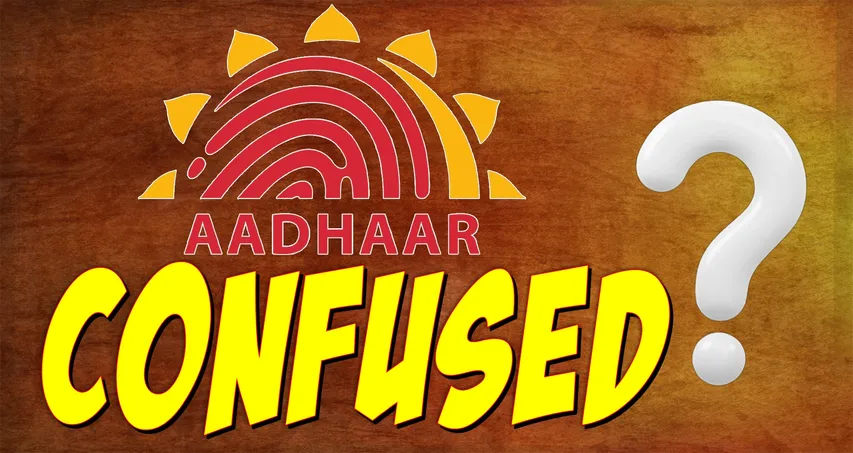 confusion over Aadhaar