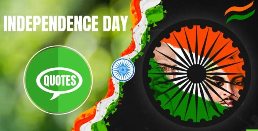 74th Independence Day- Read These Quotes Only If You're A True Indian