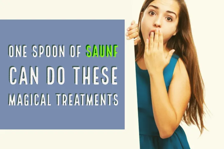 OMG! 4 Mind-Blowing Benefits Of Fennel Seeds (Saunf)