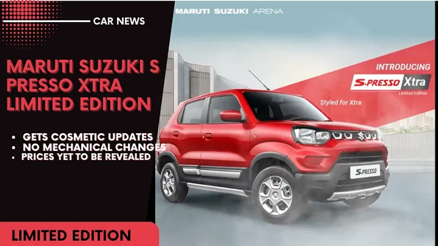 Maruti Suzuki S-Presso Xtra Edition unveiled, may launch soon