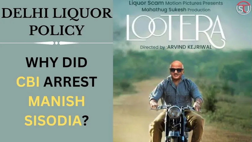 What is Delhi Liquor Policy and How is Manish Sisodia Involved in it? See Full Details...