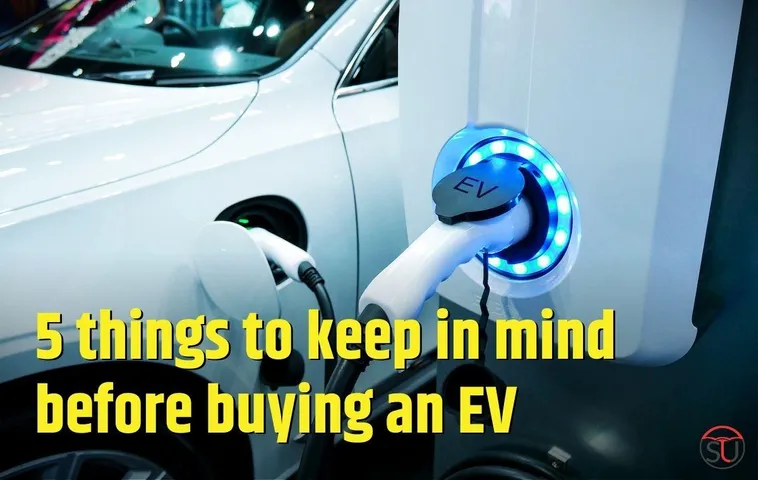 5 things to keep in mind before buying an Electric Vehicle