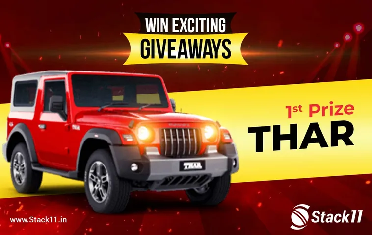 Win Exciting Rewards at Stack11: Create a Team and Get a Chance to Win a Brand New Thar!!