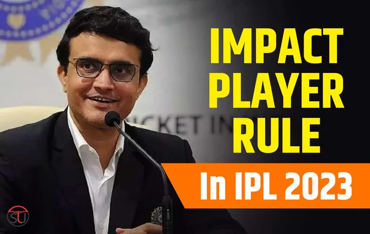 Impact Player Rule In IPL 2023 Will Bring New Spice To Cricket! Sourav Ganguly Showed Excitement