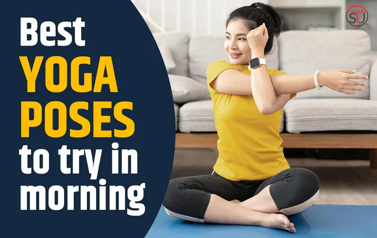 5 Ways To Get Through To Your Best Yoga Poses To Try In Morning