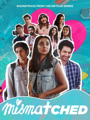 Netflix’s “Mismatched” Confirmed for Season 3 with Prajakta Koli and Rohit Saraf