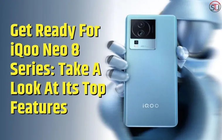 Get Ready For iQoo Neo 8 Series: Take A Look At Its Top Features