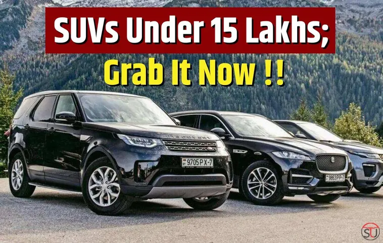 SUVs: Grab Top 4 SUVs Under 15 Lakhs !!