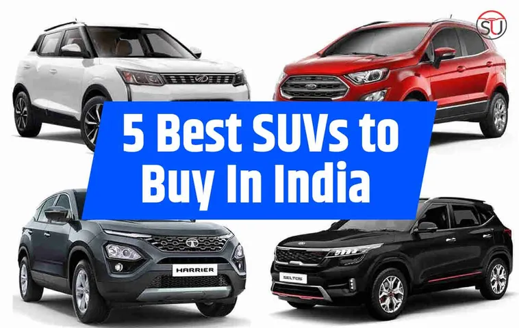 Want To Buy A Best SUV Car In India? Here Are The List Of Top 5 SUVs.