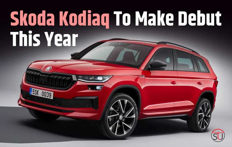 Next Gen Skoda Kodiaq To Make Global Debut This Year