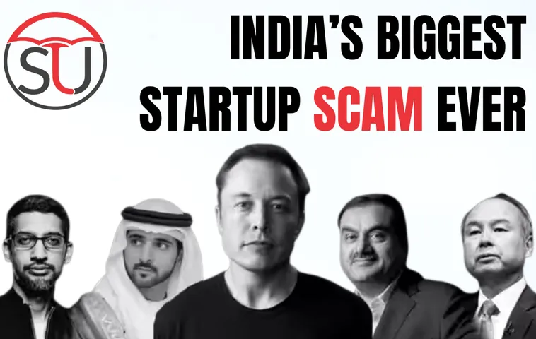 India’s Biggest Startup Scam Ever
