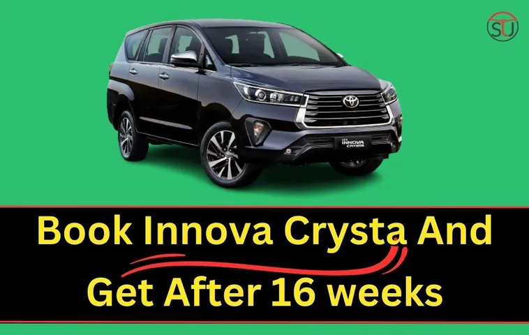 Innova Crysta: Now Wait Up To 16 Weeks For Your Dream Car