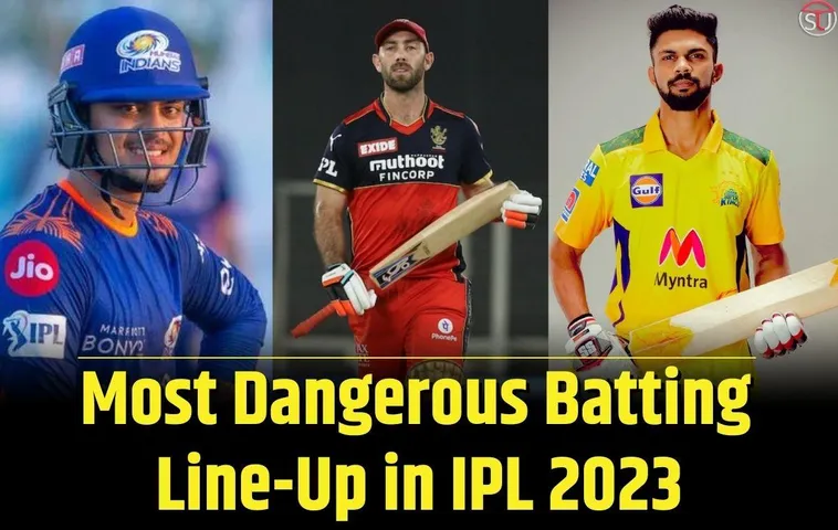 Which Team Has the Most Dangerous Batting Lineup in IPL 2023? Check Out the Ranking Here