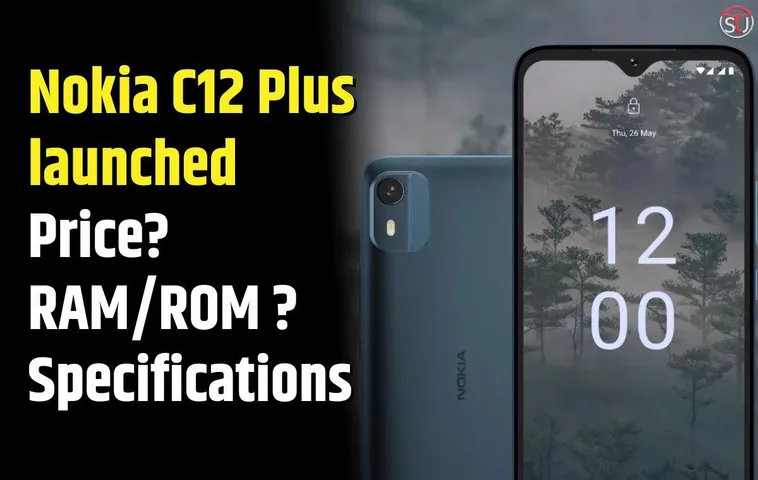 Nokia C12 Plus Affordable Smartphone launched: Check Price, Specifications