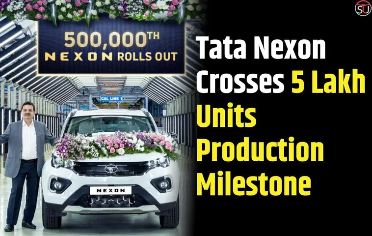 Tata Nexon Crossed 5 lakh Units Production Milestone : Reports