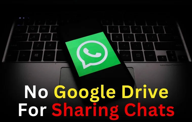 WhatsApp Users will soon be able to share chats without using Google Drive; Know Details