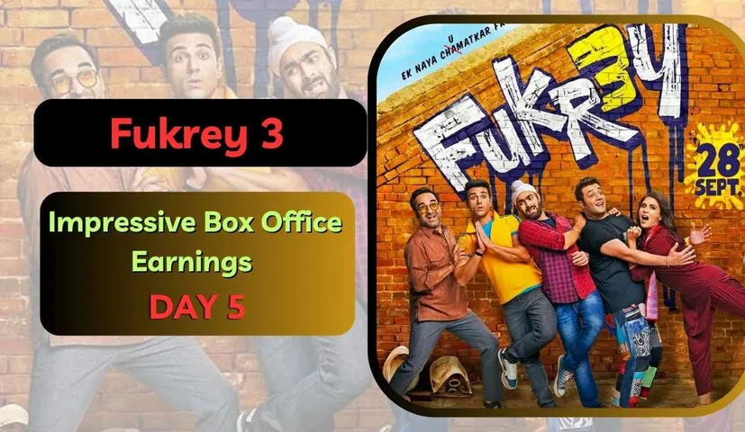 Fukrey 3 Day 5 Success: Beats Shahrukh khan Movie Jawan, Earns Big – Details Inside!