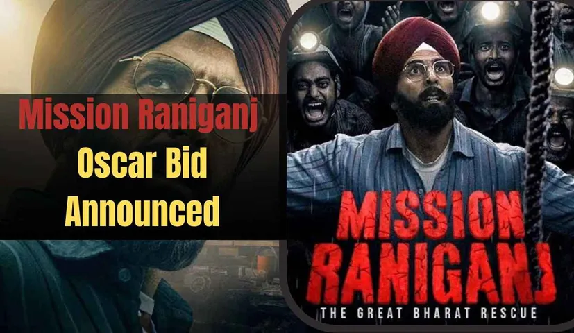 Akshay Kumar's Movie Mission Raniganj Plans an Oscar bid, with a Big Announcement on National Cinema Day