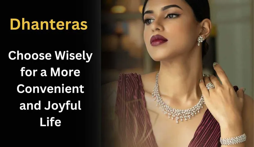 Dhanteras 2023: Choose Wisely for a More Convenient and Joyful Life