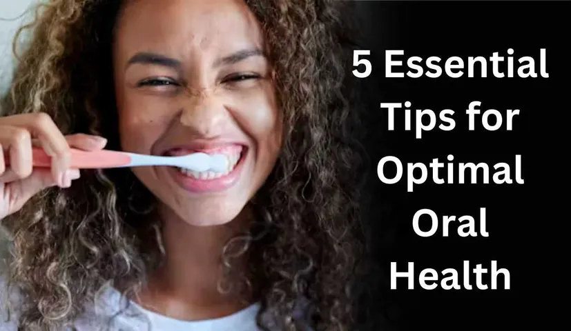 Radiant Smiles: 5 Essential Tips for Optimal Oral Health and Happiness