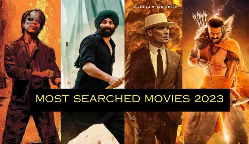 Most Searched Movies 2023: SRK, Sunny, Hits, and Surprises in Movie Searches